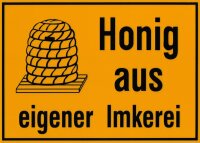 Außenwerbeschild "Honig aus eigener...