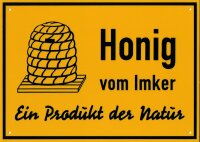 Außenwerbeschild "Honig vom Imker, Produkt der...
