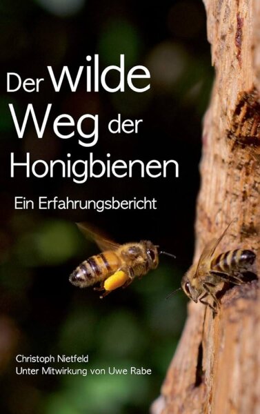 Der wilde Weg der Honigbienen - Das Buch