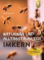 Naturnah und alltagstauglich imkern - Das Buch